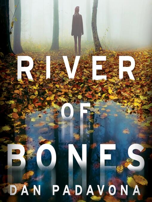 Title details for River of Bones by Dan Padavona - Available